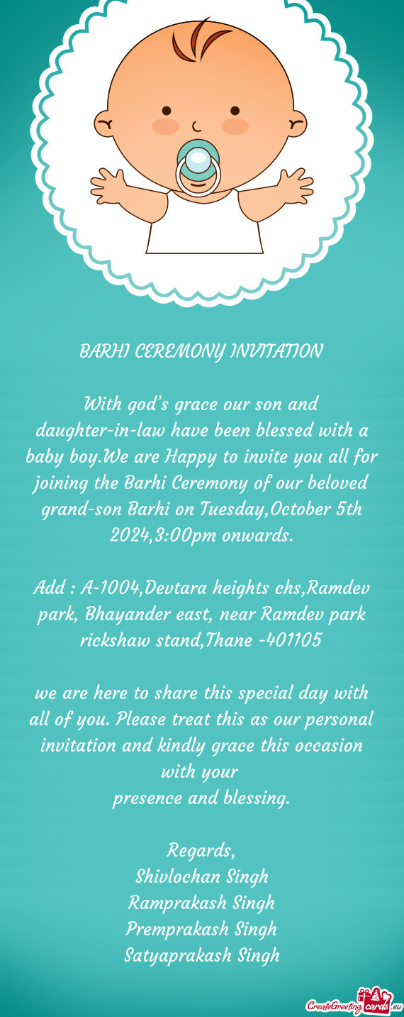 With god’s grace our son and daughter-in-law have been blessed with a baby boy.We are Happy to inv