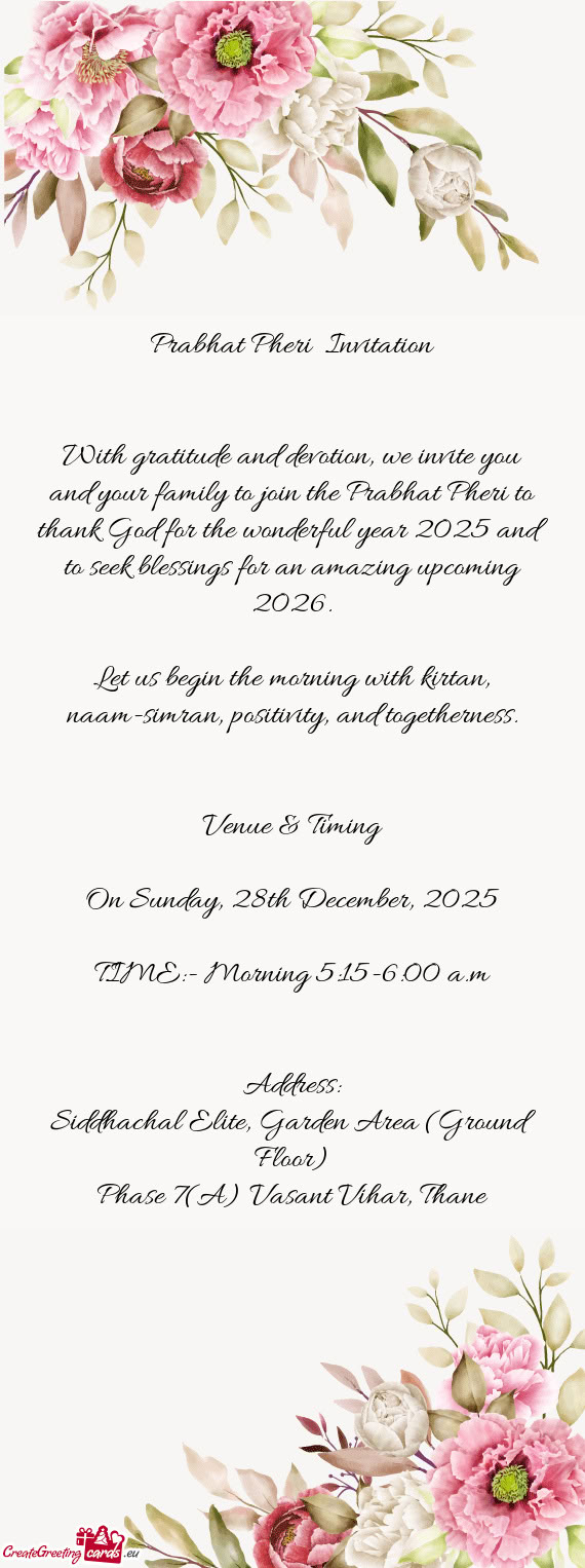 With gratitude and devotion, we invite you and your family to join the Prabhat Pheri to thank God fo