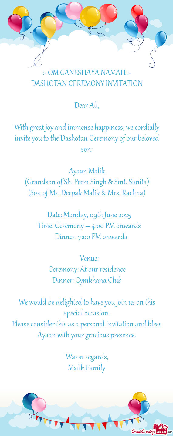 With great joy and immense happiness, we cordially invite you to the Dashotan Ceremony of our belove
