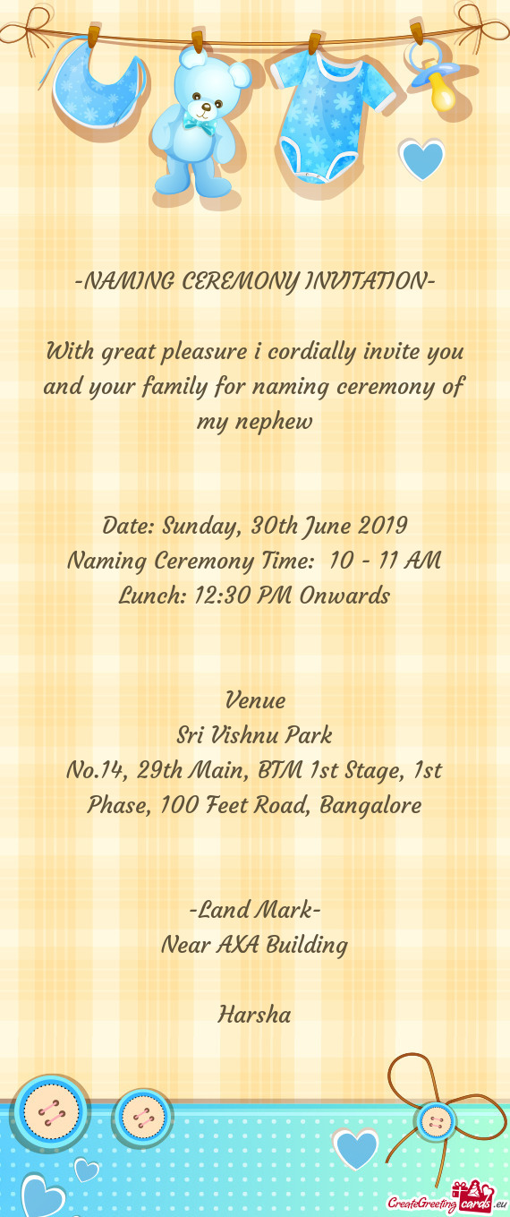 With great pleasure i cordially invite you and your family for naming ceremony of my nephew