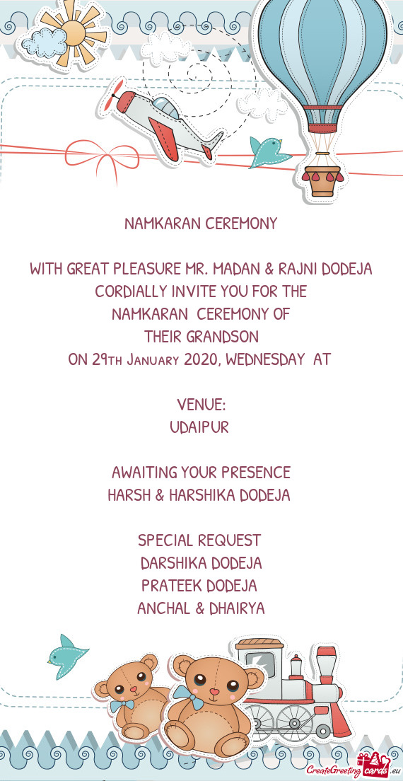 WITH GREAT PLEASURE MR. MADAN & RAJNI DODEJA CORDIALLY INVITE YOU FOR THE