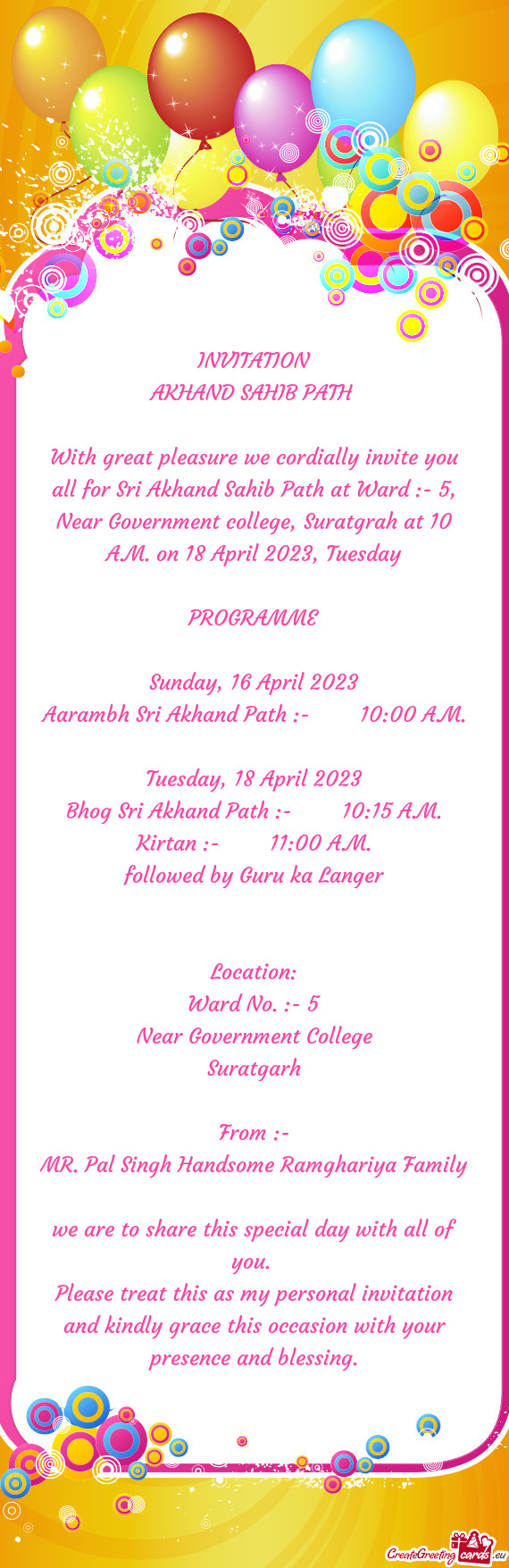 With great pleasure we cordially invite you all for Sri Akhand Sahib Path at Ward :- 5, Near Governm