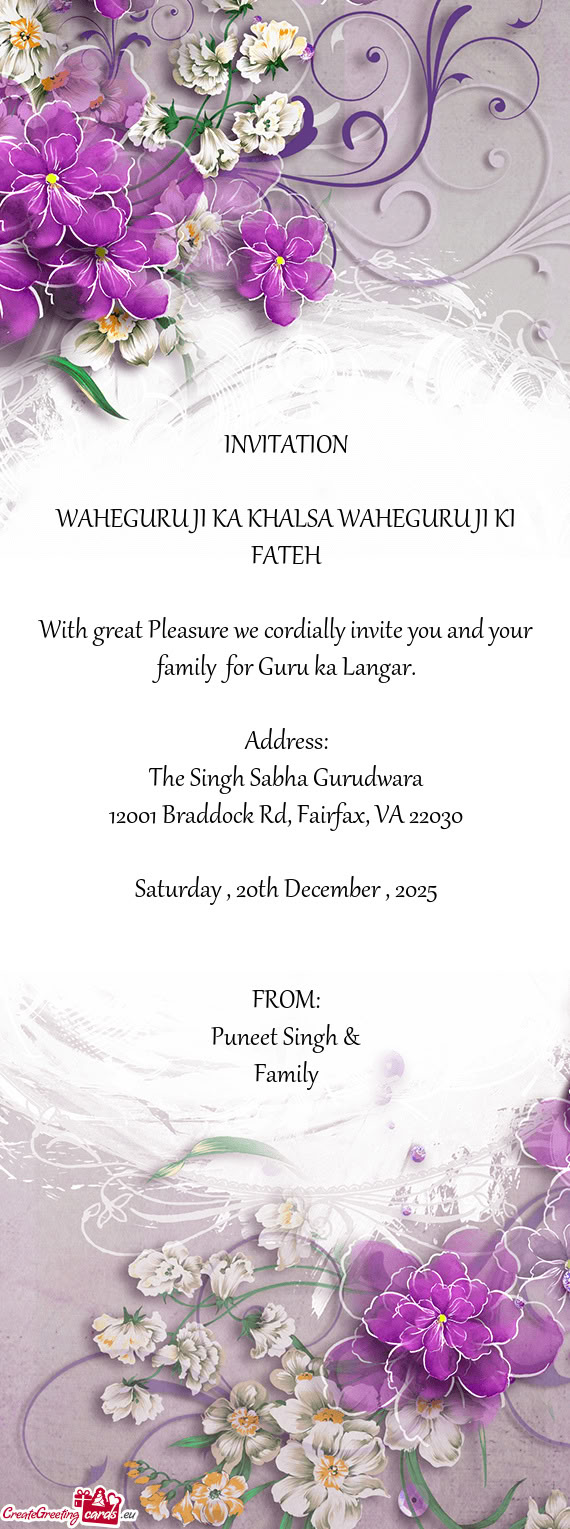 With great Pleasure we cordially invite you and your family for Guru ka Langar
