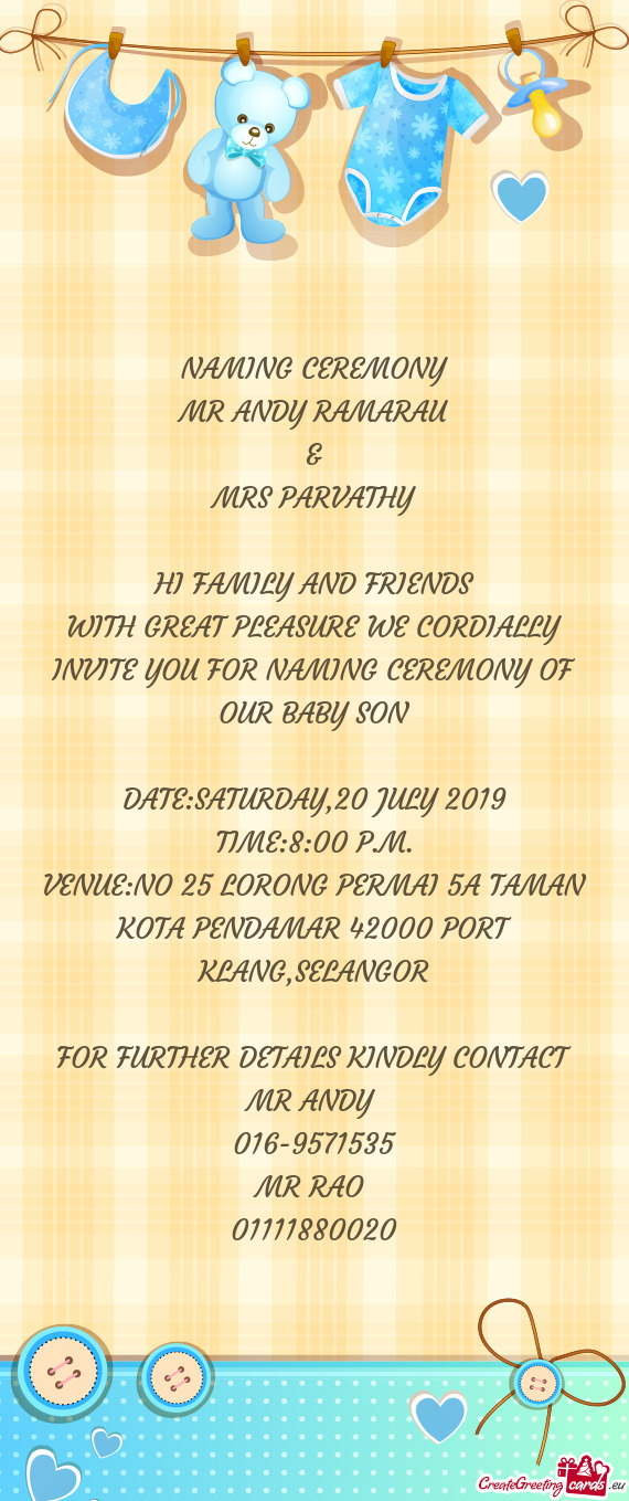 WITH GREAT PLEASURE WE CORDIALLY INVITE YOU FOR NAMING CEREMONY OF OUR BABY SON