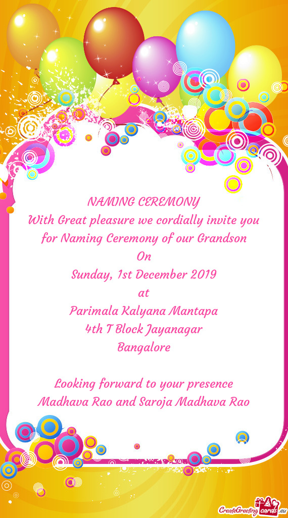 With Great pleasure we cordially invite you for Naming Ceremony of our Grandson