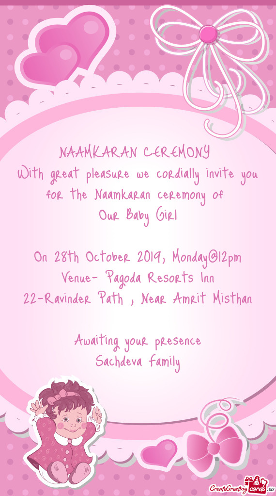 With great pleasure we cordially invite you for the Naamkaran ceremony of