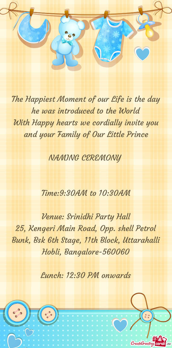 With Happy hearts we cordially invite you and your Family of Our Little Prince