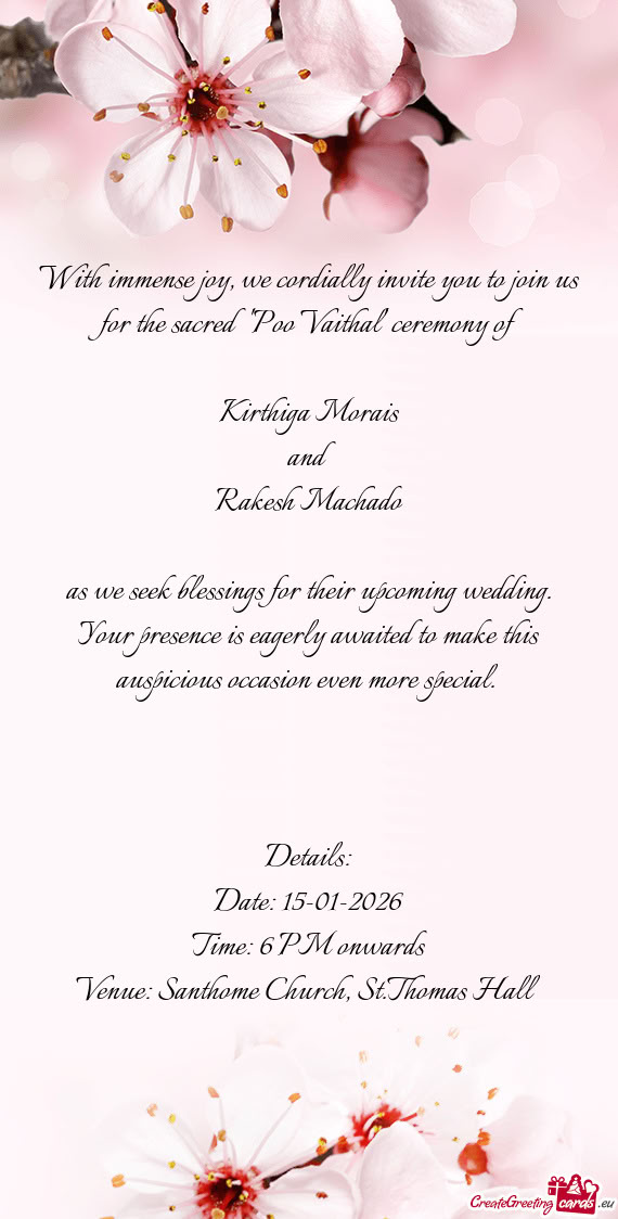 With immense joy, we cordially invite you to join us for the sacred "Poo Vaithal" ceremony of