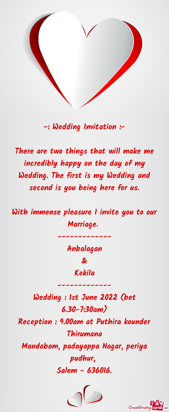 With immense pleasure I invite you to our Marriage