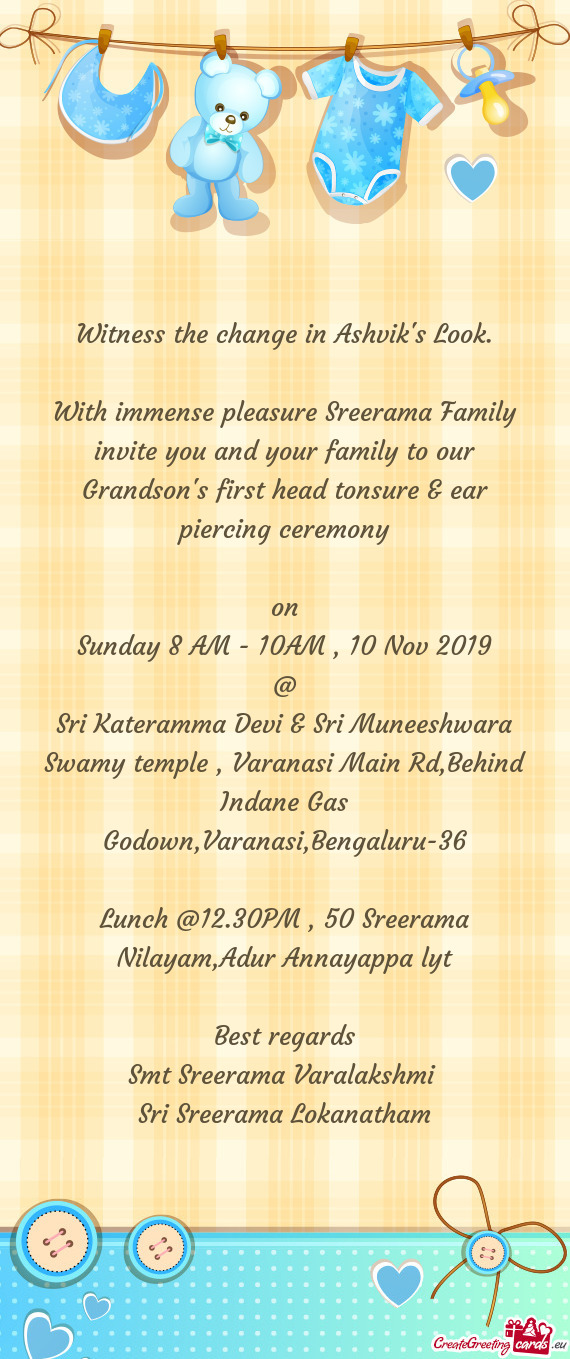 With immense pleasure Sreerama Family invite you and your family to our Grandson