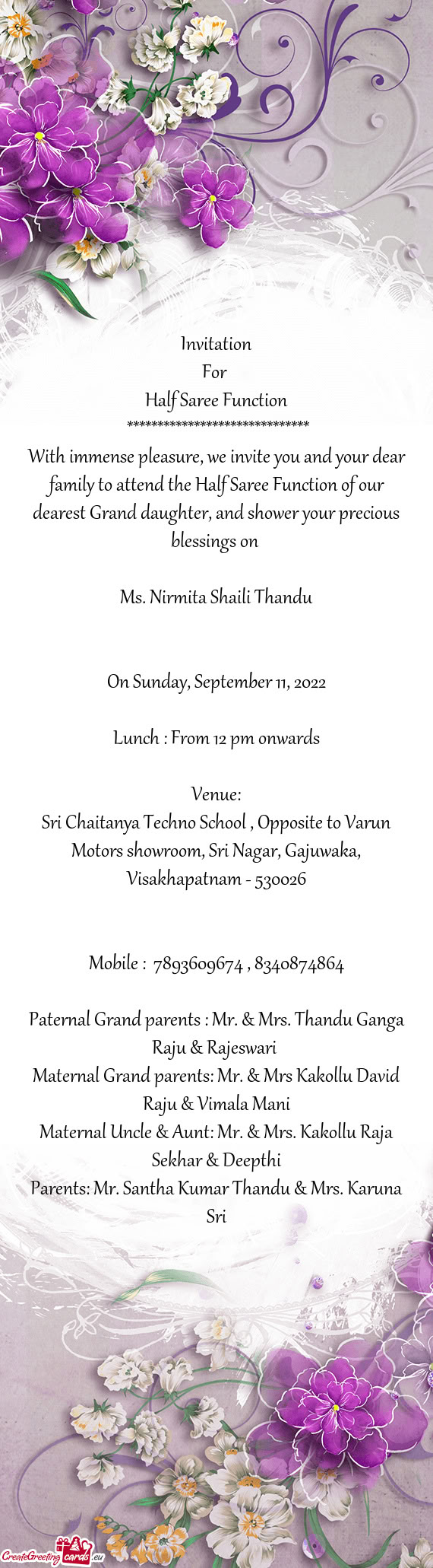 With immense pleasure, we invite you and your dear family to attend the Half Saree Function of our d