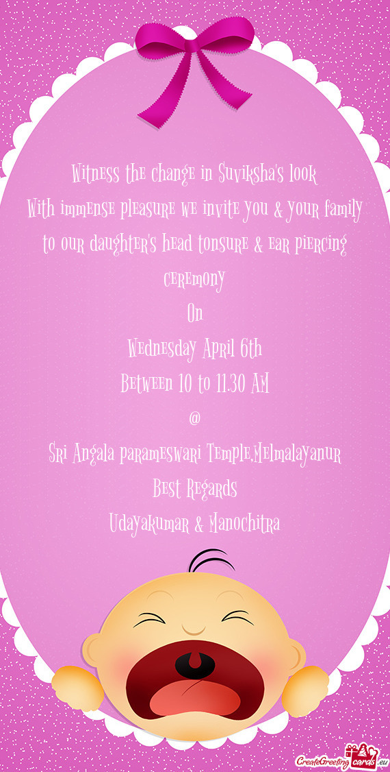 With immense pleasure we invite you & your family to our daughter