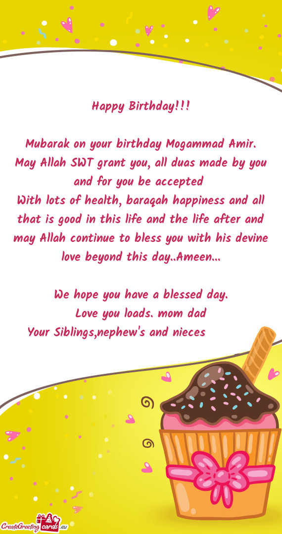 With lots of health, baraqah happiness and all that is good in this life and the life after and may