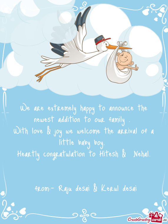 With love & joy we welcome the arrival of a little baby boy