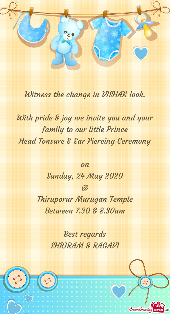 With pride & joy we invite you and your family to our little Prince