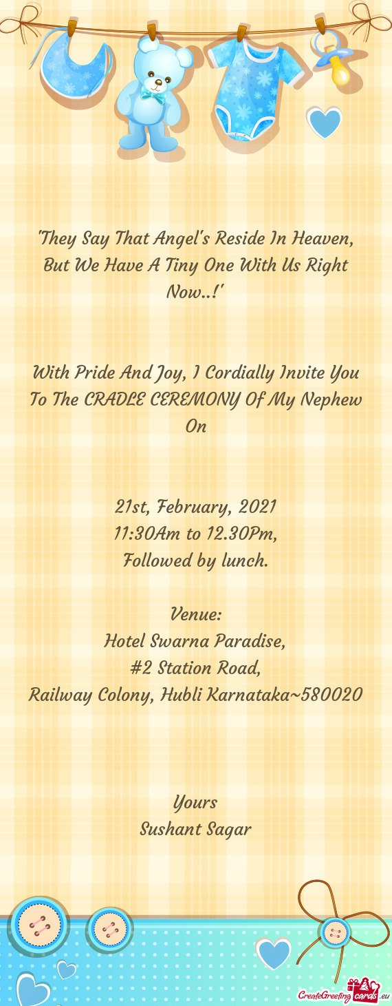 With Pride And Joy, I Cordially Invite You To The CRADLE CEREMONY Of My Nephew On