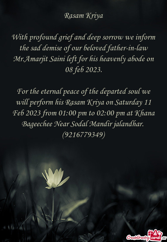 With profound grief and deep sorrow we inform the sad demise of our beloved father-in-law Mr.Amarjit