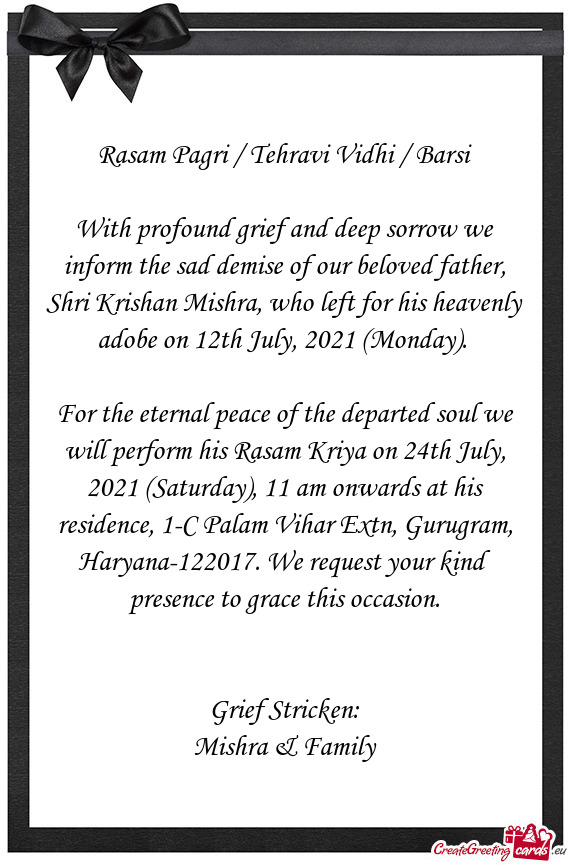 With profound grief and deep sorrow we inform the sad demise of our beloved father, Shri Krishan Mis