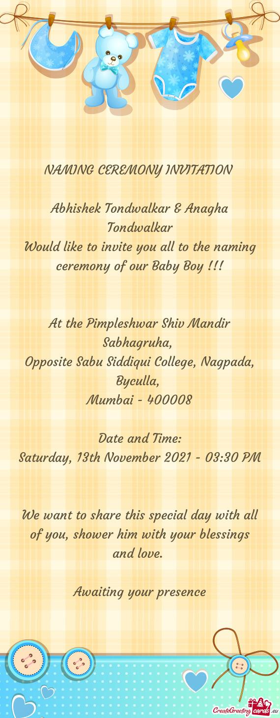 Would like to invite you all to the naming ceremony of our Baby Boy