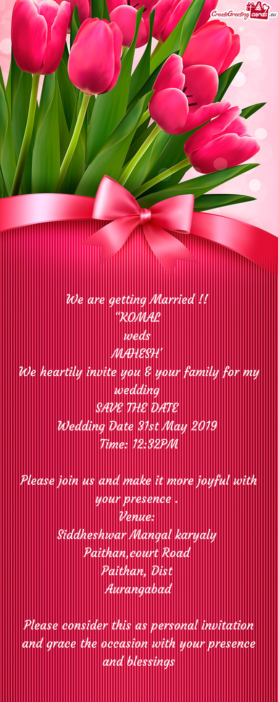 Y wedding 
 SAVE THE DATE 
 Wedding Date 31st May 2019 
 Time