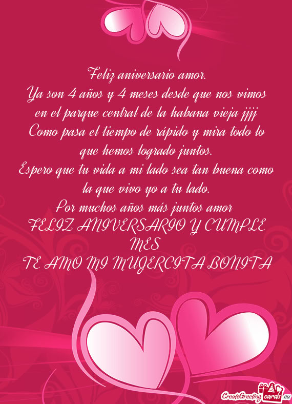 Ya son 4 años y 4 meses desde que nos vimos en el parque central de la habana vieja jjjj