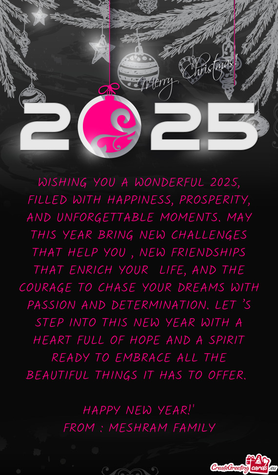 YEAR BRING NEW CHALLENGES THAT HELP YOU , NEW FRIENDSHIPS THAT ENRICH YOUR  LIFE, AND THE COURAGE