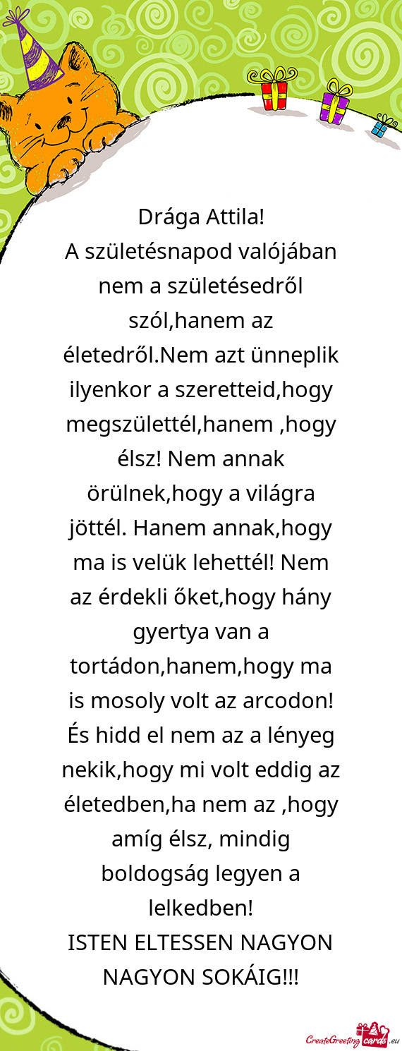 Yenkor a szeretteid,hogy megszülettél,hanem ,hogy élsz! Nem annak örülnek,hogy a világra jött