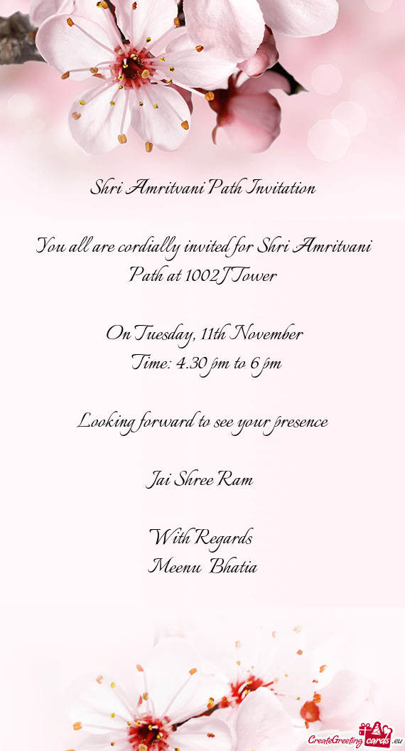 You all are cordially invited for Shri Amritvani Path at 1002 J Tower