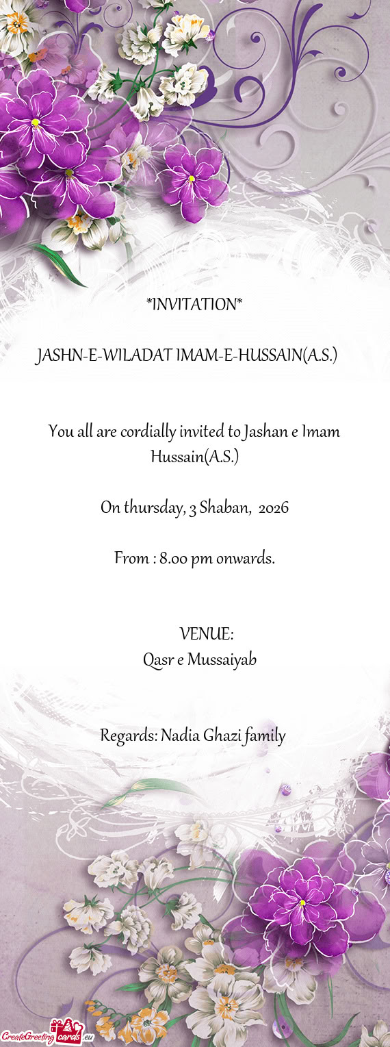 You all are cordially invited to Jashan e Imam Hussain(A.S.)