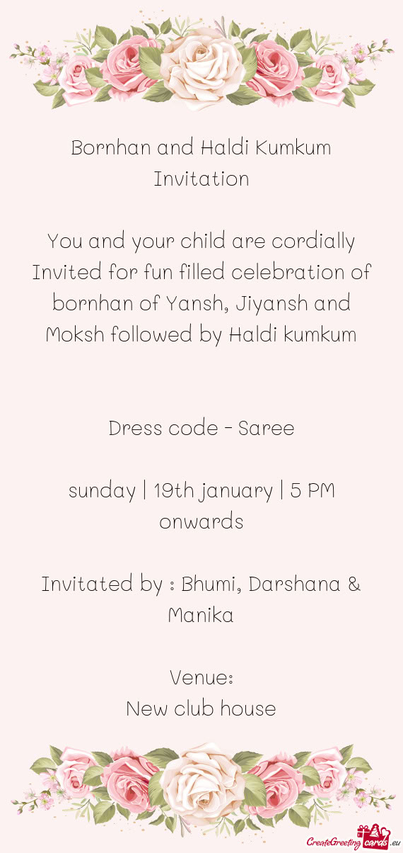 You and your child are cordially Invited for fun filled celebration of bornhan of Yansh, Jiyansh and