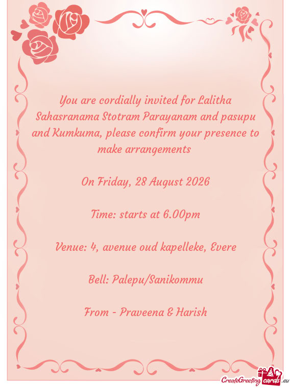 You are cordially invited for Lalitha Sahasranama Stotram Parayanam and pasupu and Kumkuma, please c