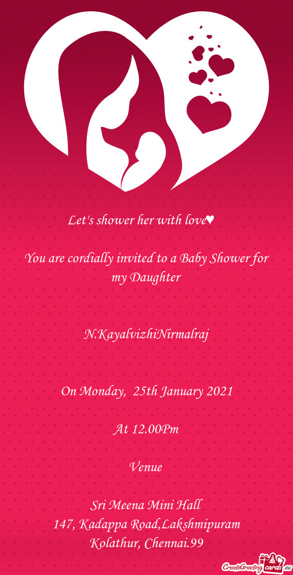 You are cordially invited to a Baby Shower for my Daughter