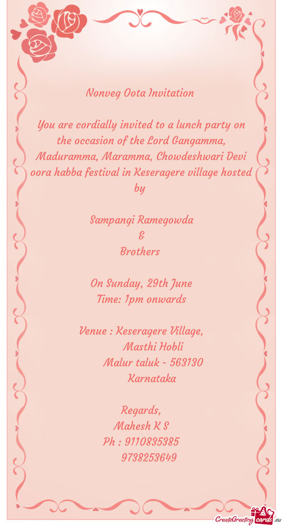 You are cordially invited to a lunch party on the occasion of the Lord Gangamma, Maduramma, Maramma