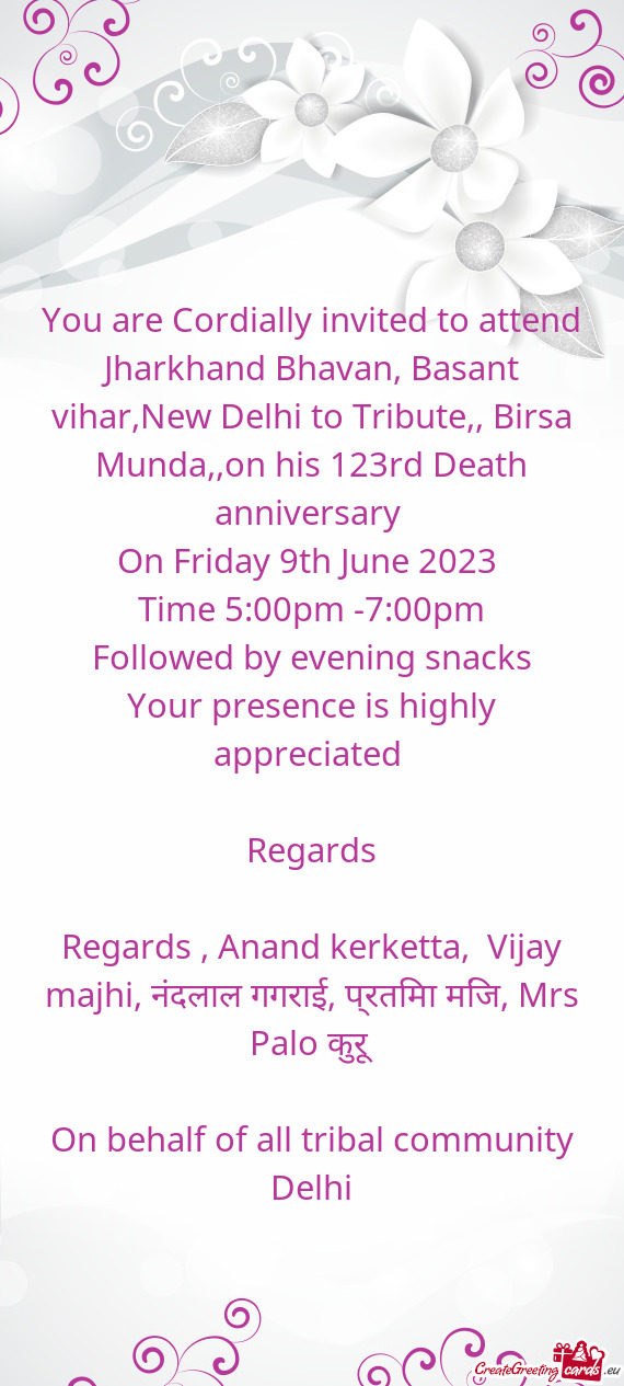 You are Cordially invited to attend Jharkhand Bhavan, Basant vihar,New Delhi to Tribute,, Birsa Mund