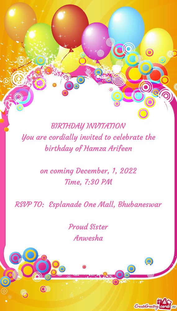 You are cordially invited to celebrate the birthday of Hamza Arifeen