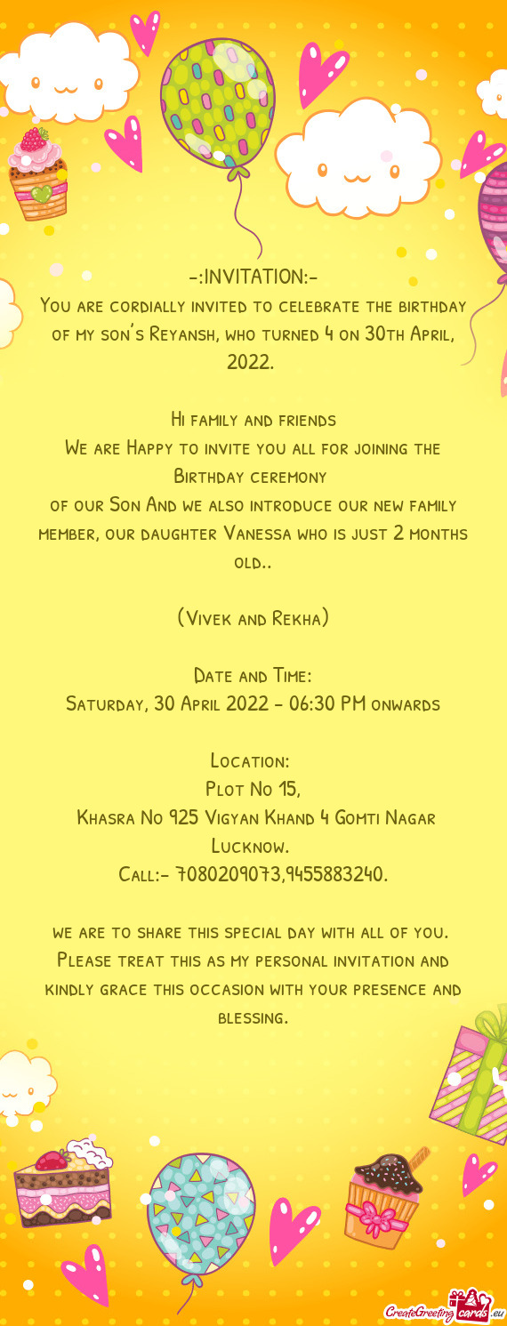 You are cordially invited to celebrate the birthday of my son’s Reyansh, who turned 4 on 30th Apri