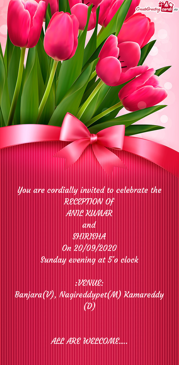 You are cordially invited to celebrate the RECEPTION Of