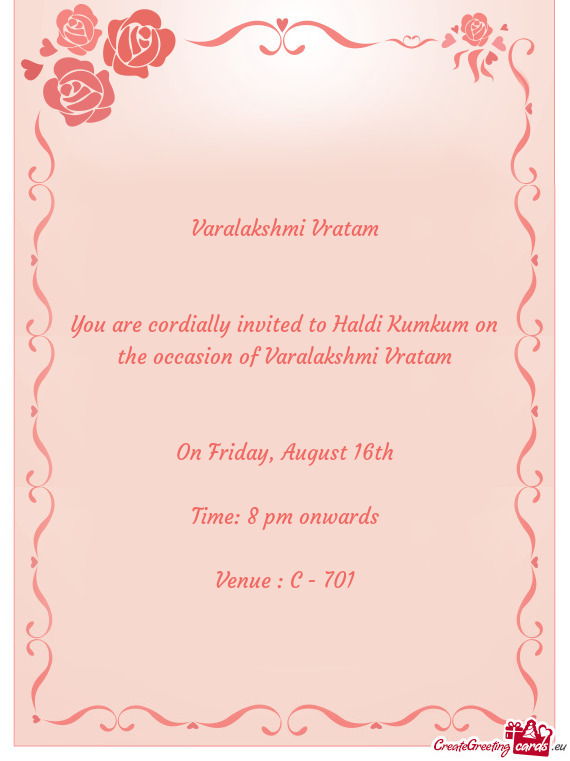 You are cordially invited to Haldi Kumkum on the occasion of Varalakshmi Vratam