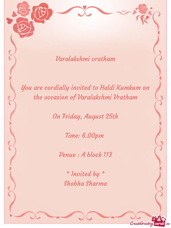 You are cordially invited to Haldi Kumkum on the occasion of Varalakshmi Vratham