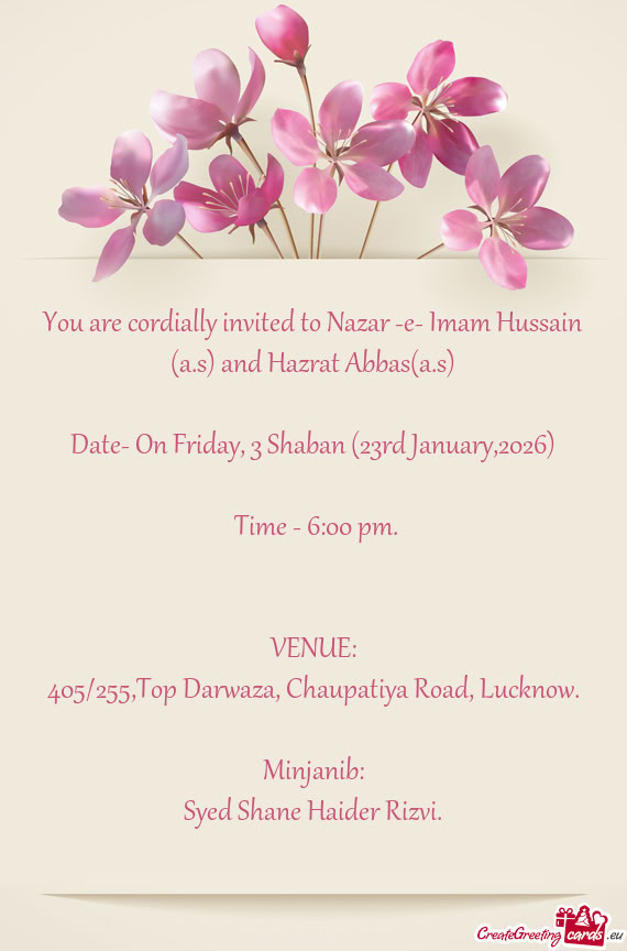 You are cordially invited to Nazar -e- Imam Hussain (a.s) and Hazrat Abbas(a.s)