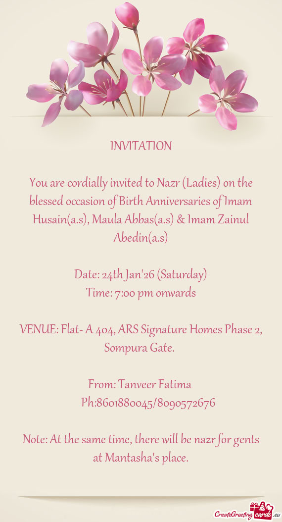 You are cordially invited to Nazr (Ladies) on the blessed occasion of Birth Anniversaries of Imam Hu