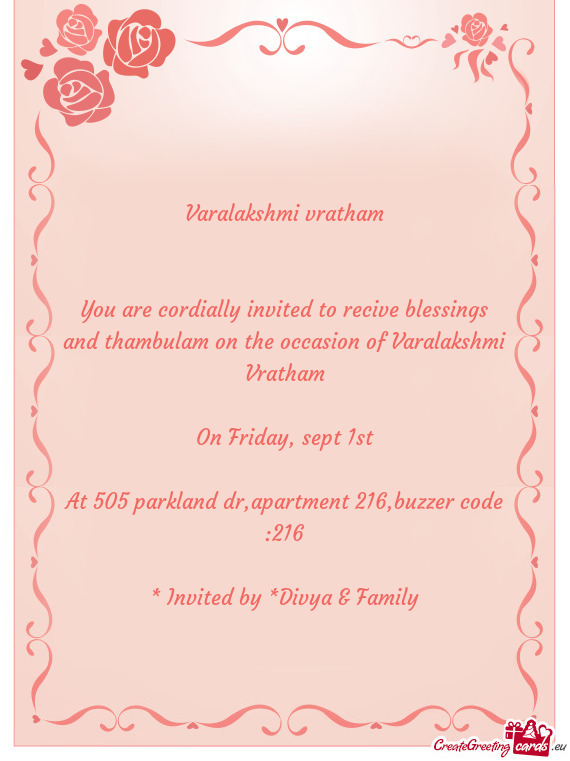 You are cordially invited to recive blessings and thambulam on the occasion of Varalakshmi Vratham