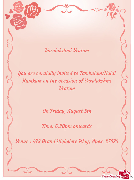 You are cordially invited to Tambulam/Haldi Kumkum on the occasion of Varalakshmi Vratam