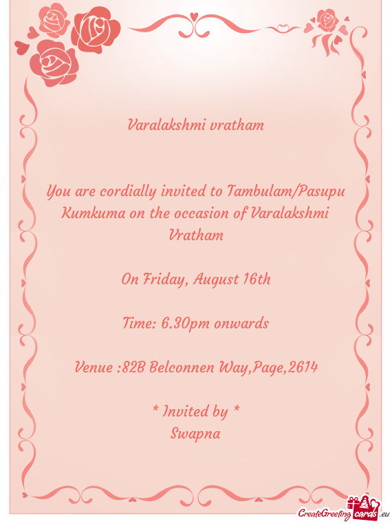 You are cordially invited to Tambulam/Pasupu Kumkuma on the occasion of Varalakshmi Vratham