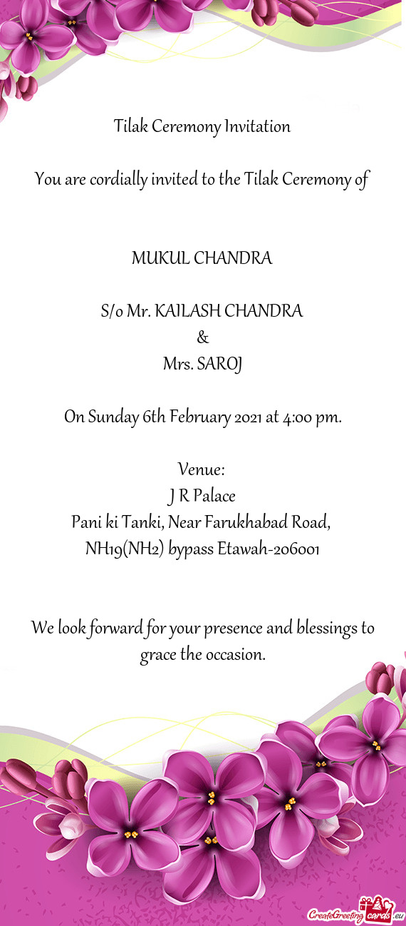 You are cordially invited to the Tilak Ceremony of