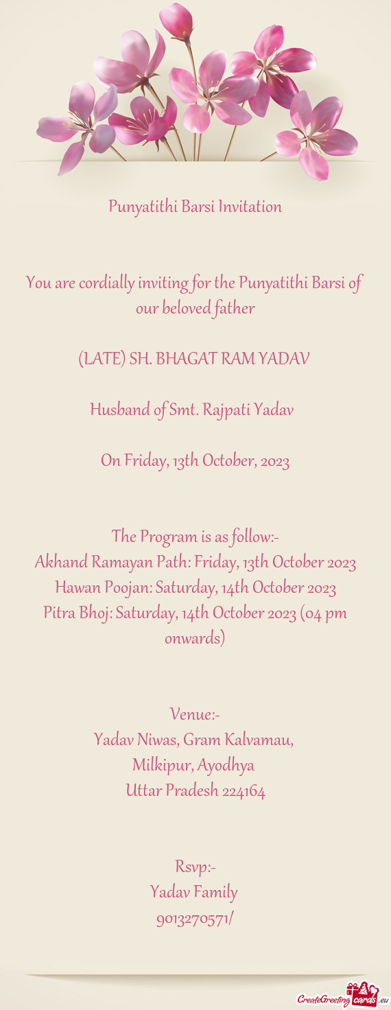 You are cordially inviting for the Punyatithi Barsi of our beloved father