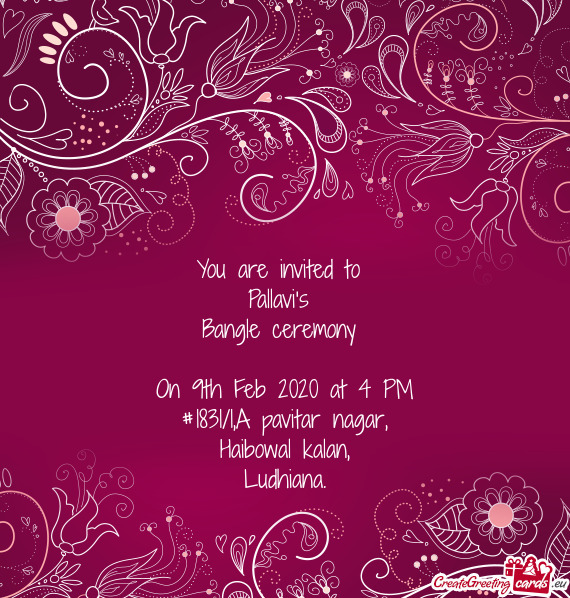 You are invited to   Pallavi s   Bangle ceremony     On