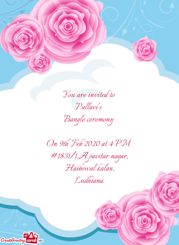 You are invited to   Pallavi s   Bangle ceremony     On