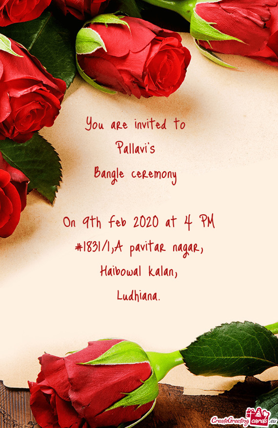 You are invited to   Pallavi s   Bangle ceremony     On