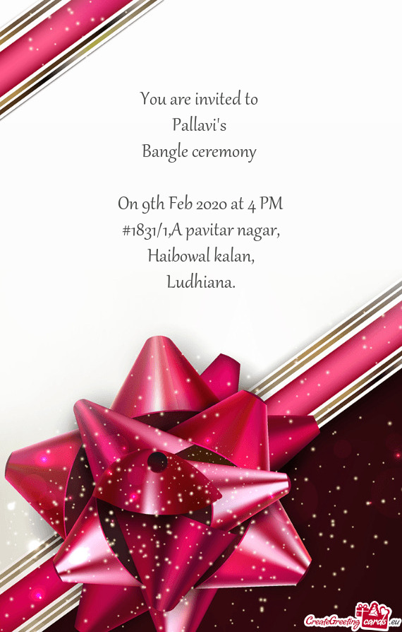 You are invited to   Pallavi s   Bangle ceremony     On